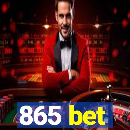 865 bet